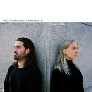 Siril Hauge & Kjetil Mulelid - Blues and Bells