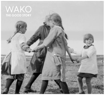 Wako - The Good Story